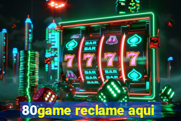 80game reclame aqui